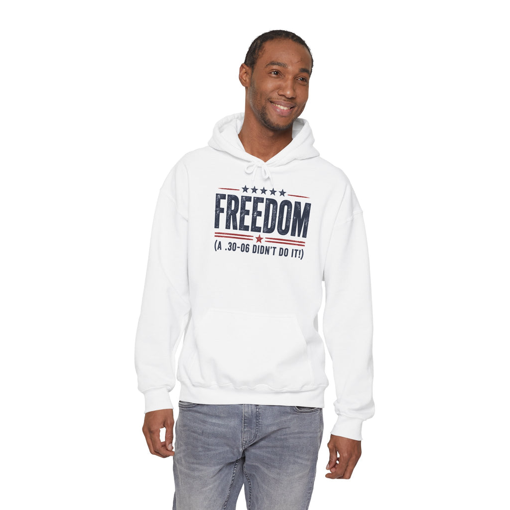 Freedom .30-06 Didn't Do It Patriotic Graphic Pullover USA Unisex Hoodie