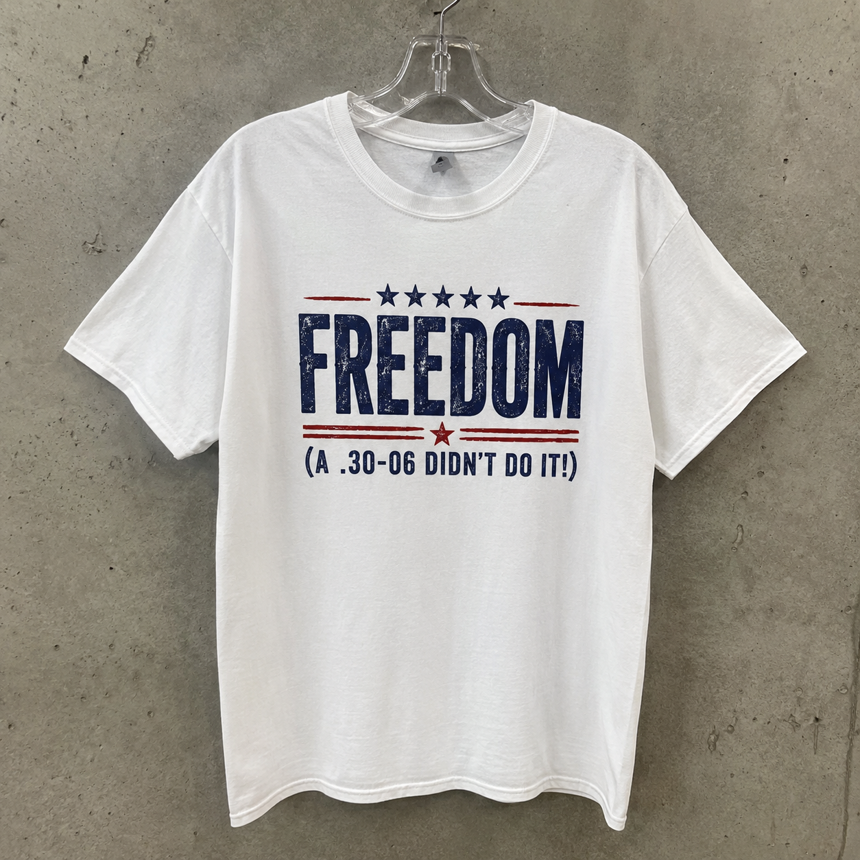 Freedom .30-06 Didn't Do It Patriotic Graphic T-Shirt USA Unisex Tee