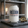 Freedom .30-06 Didn't Do It Patriotic Drink Koozie Beer Can Cooler USA