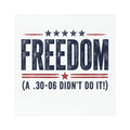 Freedom Patriotic Car Magnet .30-06 Didn't Do It USA Vehicle Magnet Decal